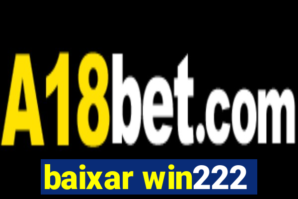 baixar win222